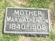 Mary (Singer) Atherton 1840-1909